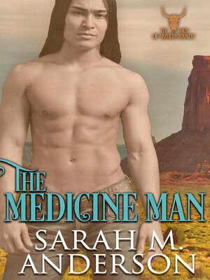 cover image of The Medicine Man: Men of the White Sandy, #1